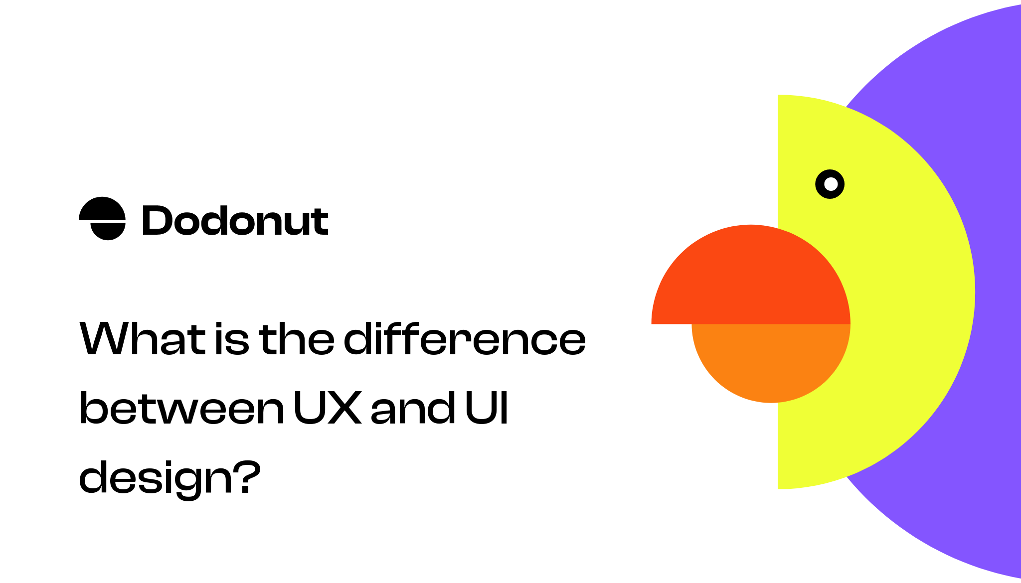 What Is The Difference Between UX And UI Design Dodonut